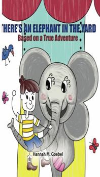 Paperback There's an Elephant in the Yard Book