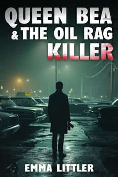 Queen Bea & The Oil Rag Killer