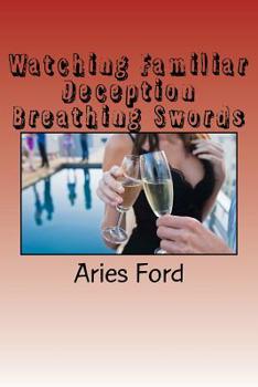 Paperback Watching Familiar Deception- Breathing Swords Book