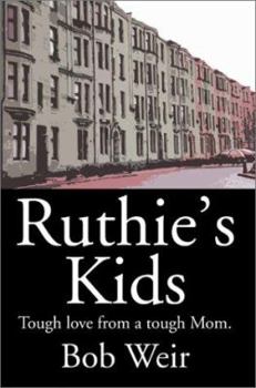 Paperback Ruthie's Kids: Tough love from a tough Mom. Book