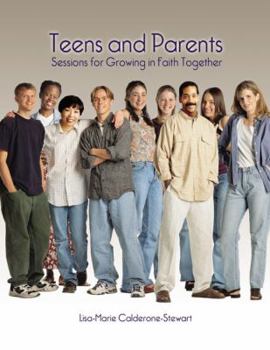 Mass Market Paperback Teens and Parents: Sessions for Growing in Faith Together Book