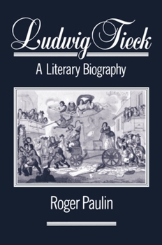 Paperback Ludwig Tieck: A Literary Biography Book