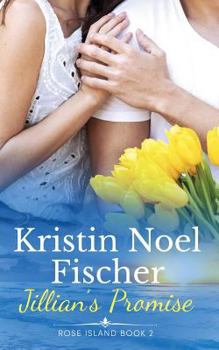 Jillian's Promise - Book #2 of the Rose Island