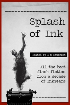 Paperback Splash of Ink: Prize-winning Flash Fiction from InkTears Book