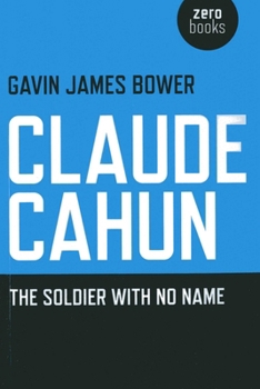 Paperback Claude Cahun: The Soldier with No Name Book