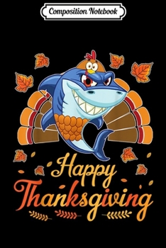 Composition Notebook: Cute Turkey Shark Happy Halloween Thanksgiving Day  Journal/Notebook Blank Lined Ruled 6x9 100 Pages