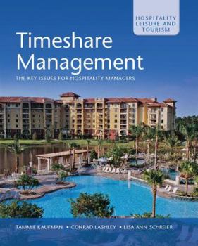 Timeshare Management: An Introduction to Vacation Ownership (Hospitality, Leisure and Tourism)