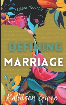 Paperback Defining Marriage: Adelina's Adventures Volume 3 Book