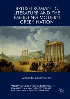 Hardcover British Romantic Literature and the Emerging Modern Greek Nation Book