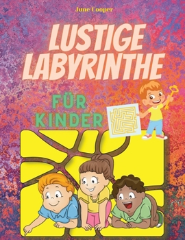 Paperback Lustige Labyrinthe f?r Kinder: Labyrinth-Aktivit?tsbuch f?r Kinder im Alter von 6-8, 8-12 Jahren - Spa? und Herausforderung - Malbuch - Spiele, Puzzl [German] Book