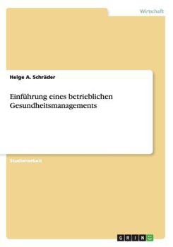 Paperback Einführung eines betrieblichen Gesundheitsmanagements [German] Book