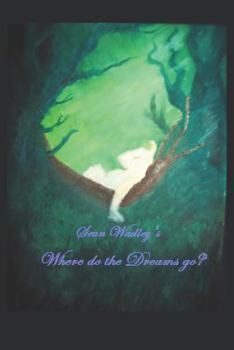 Paperback Where Do the Dreams Go? Book