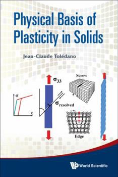 Hardcover Physical Basis of Plasticity in Solids Book