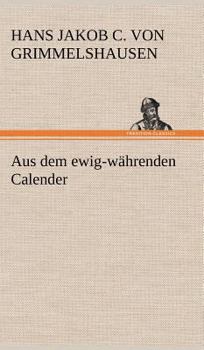 Hardcover Aus Dem Ewig-Wahrenden Calender [German] Book