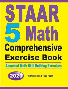 Paperback STAAR 5 Math Comprehensive Exercise Book: Abundant Math Skill Building Exercises Book
