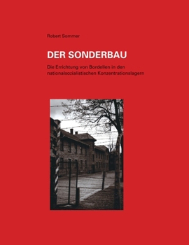 Paperback Der Sonderbau. Die Errichtung von Bordellen in nationalsozialistischen Konzentrationslagern [German] Book