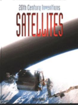 Hardcover Satellites (Twentieth Century Inventions) Book