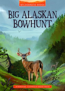 Big Alaskan Bowhunt - Book  of the Wilderness Ridge