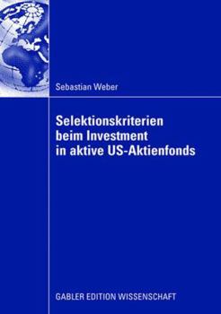 Paperback Selektionskriterien Beim Investment in Aktive Us-Aktienfonds [German] Book
