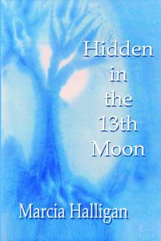 Perfect Paperback Hidden in the 13th Moon Book