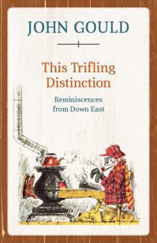 Paperback This Trifling Distinction: Reminiscences from Down East Book