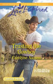 Mass Market Paperback Trusting the Cowboy [Large Print] Book