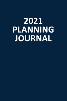 Paperback 2021 Planning Journal: Blank, Lined Notebook (Softcover) Book