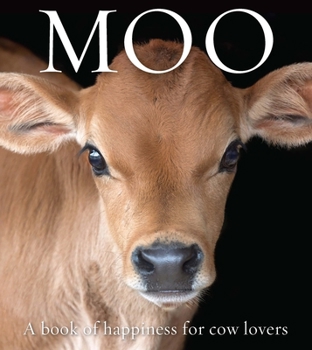 Paperback Moo: A Book of Happiness for Cow Lovers Book