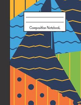 Paperback Composition Notebook: Large 120 Page, College Ruled Notebook Blue, Yellow, Green, Orange Pattern Design (8.5 X 11) Book