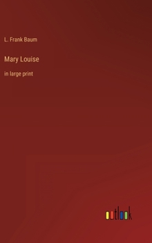 Hardcover Mary Louise: in large print Book