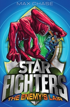 STAR FIGHTERS 3: The Enemy's Lair - Book #3 of the Star Fighters