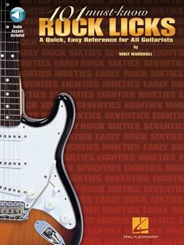 Paperback 101 Must-Know Rock Licks: A Quick, Easy Reference for All Guitarists [With CD] Book