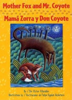 Hardcover Mother Fox and Mr. Coyote/Mama Zorra y Don Coyote Book