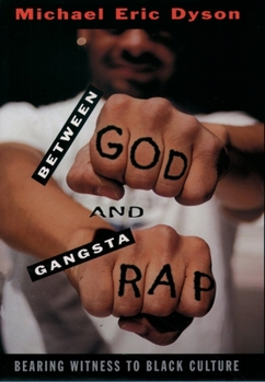 Paperback Between God and Gangsta Rap: Bearing Witness to Black Culture Book