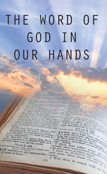 Paperback The Word of God in Our Hands Book