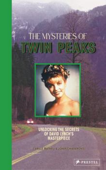 The Mysteries of Twin Peaks: Unlocking the Secrets of David Lynch’s Masterpiece