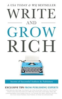 Paperback Write and Grow Rich: Secrets of Successful Authors and Publishers Book