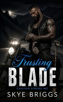 Trusting Blade (Canyon Vipers MC)