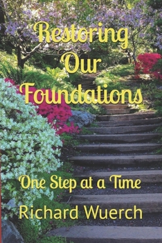 Paperback Restoring Our Foundations: One Step at a Time Book
