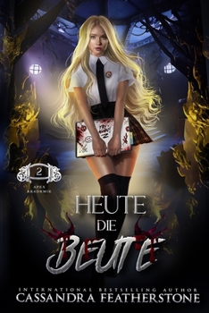 Paperback Heute die Beute: Ein heißer, paranormaler, humorvoller Shifter Academy-Roman [German] Book