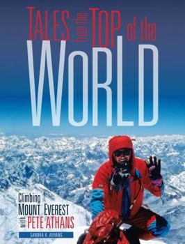 Library Binding Tales from the Top of the World: Climbing Mount Everest with Pete Athans Book