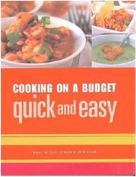 Cooking on a Budget: Quick and Easy