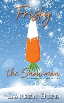 Frisky the Snowman: a snowmance novelette