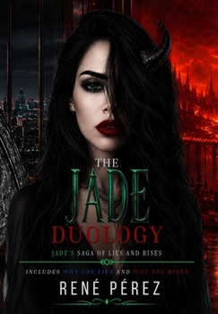 The Jade Duology: Jade's Saga of Lies and Rises (Premium hardcover with dust jacket)