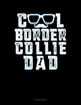 Paperback Cool Border Collie Dad: 8 Column Ledger Book