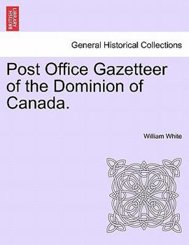 Paperback Post Office Gazetteer of the Dominion of Canada. Book