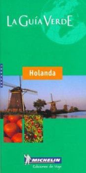 Paperback Michelin LA Guia Verde Holanda (Spanish Edition) [French] Book