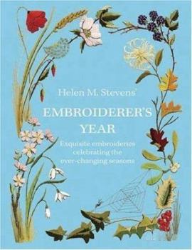 Paperback Embroiderer's Year: Exquisite Embroideries Celebrating the Ever-Changing Seasons Book