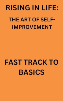 Paperback Rising in Life (The Art of Self-Improvement) Book