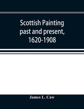 Paperback Scottish painting past and present, 1620-1908 Book